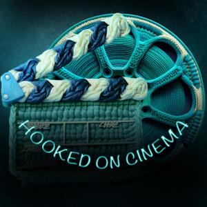 Hooked On Cinema