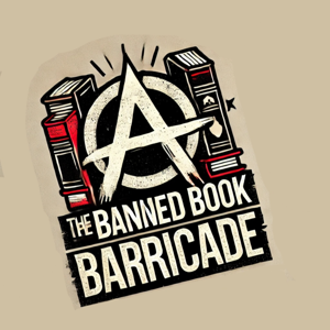 The Banned Book Barricade