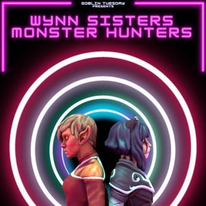 Wynn Sisters: Monster Hunters