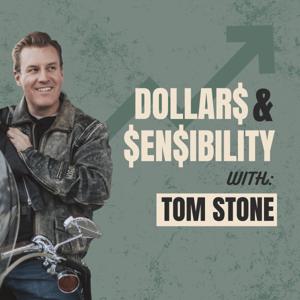 Dollars and Sensibility with Tom Stone