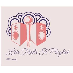 Let's Make A Playlist