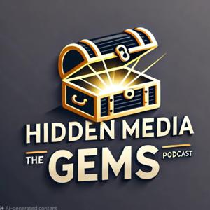 The Hidden Media Gems Podcast