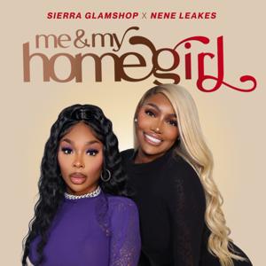 Me & My Homegirl Podcast