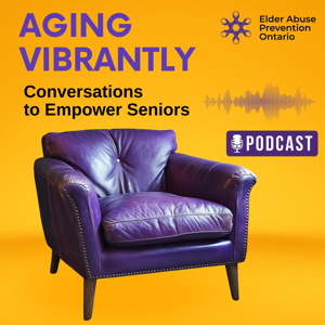 Aging Vibrantly : Conversations to Empower Seniors