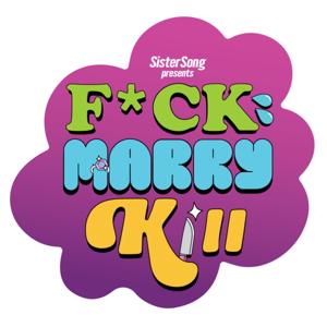 F*ck Marry Kill