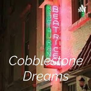 Cobblestone Dreams