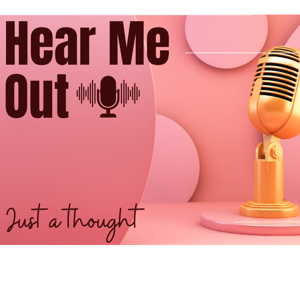 The Hear Me Out Podcast