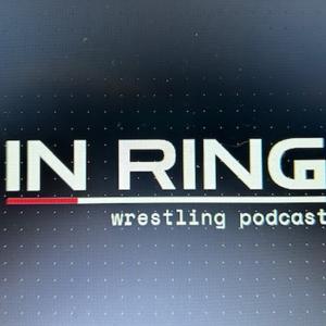 In Ring Wrestling Podcast