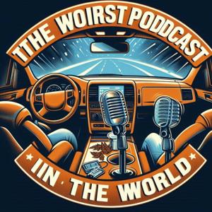The Worst Podcast in the World
