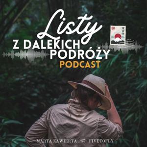 Listy z dalekich podróży podcast