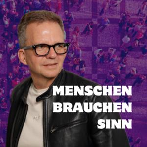 Menschen brauchen Sinn