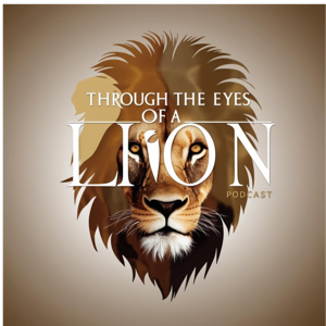 Through The Eyes of a Lion