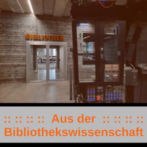 Aus der Bibliothekswissenschaft