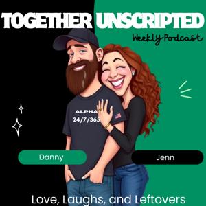 Together Unscripted: Love, Laughs, and Leftovers