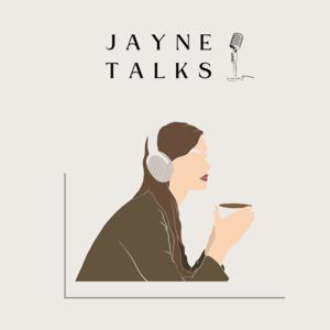 Jayne Talks