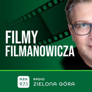 Filmy Filmanowicza - Radio Zielona Góra