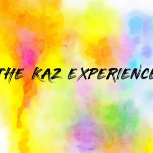 THE KAZ EXPERIENCE