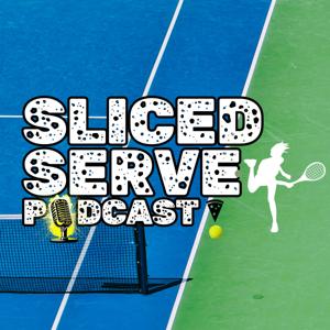 The Sliced Serve Podcast