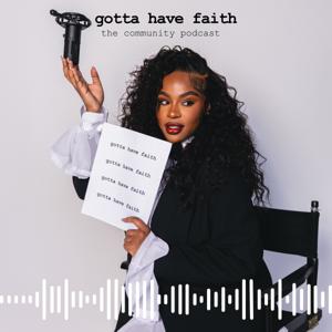Gotta Have Faith: The Community Podcast