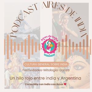 Aires de India -Podcast Cultura India