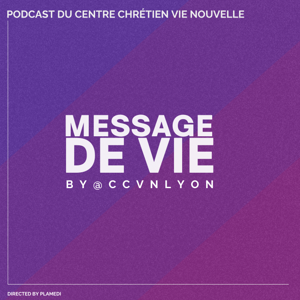 Message de Vie by CCVN Lyon