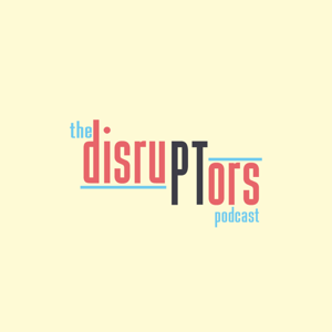 The DisruPTors Podcast