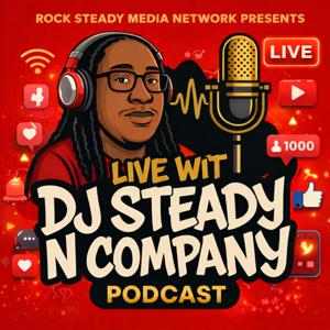 Live Wit DJ Steady N Company