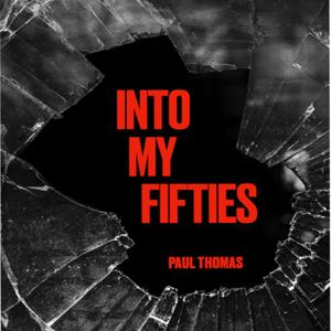 Into My Fifties