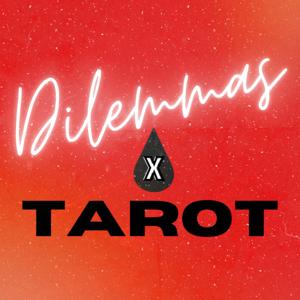 Dilemmas x Tarot