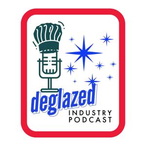 Deglazed Industry Podcast
