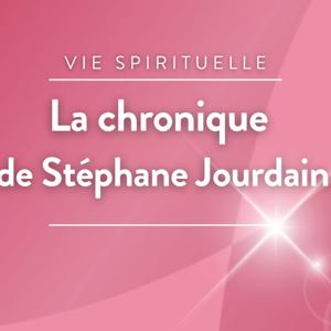 Le billet d'humeur de Stéphane Jourdain
