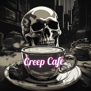 Creep Cafe