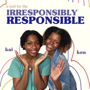 Irresponsibly Responsible