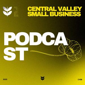 Central Valley Small Business Podcast