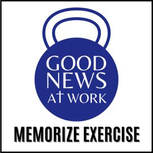 Memorize Exercise with Good News at Work