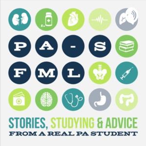 PA-S, FML: Inside PA School, from a Real PA Student with stories, studying, and advice. by PA Kay