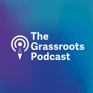 The Grassroots Podcast