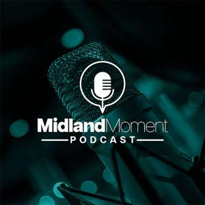Midland Moment Podcast