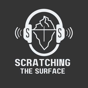 Scratching The Surface Podcast