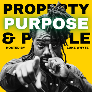 Property, Purpose & People