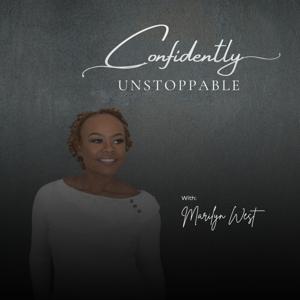 Confidently Unstoppable: Your Guide to Self-Improvement, Mindset Mastery, and Inner Confidence