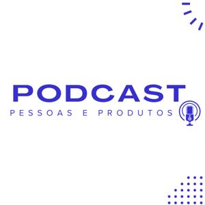 Pessoas e Produtos