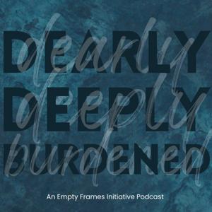 Dearly Deeply Burdened