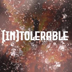 Intolerable Podcast