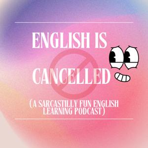 English is Cancelled