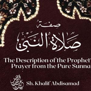 The Description of the Prophets ﷺ Prayer