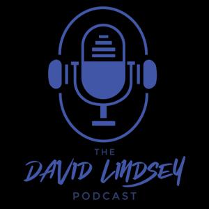 The David Lindsey Podcast