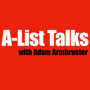 A-LIST Talks with Adam Armbruster