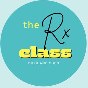 The Rx Class with Dr Guang Chen