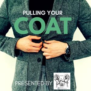 Pulling Your Coat Podcast